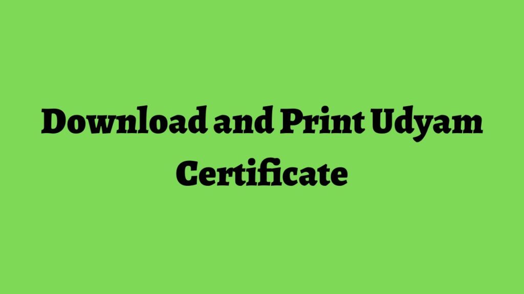  01 How To Download And Print Udyam Certificate
